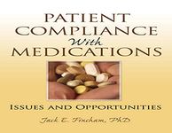 Patient Compliance with Medications: Issues and Opportunities