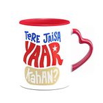 THE NK STORE Gifts Tere Jaisa Yaar Kaha Printed On Heart Shape Handle Ceramic Coffee Mug 350ML Ideal Gift for Friendship Day for Your Bestfriend, Mug for Friend, Gift for Brother, Husband