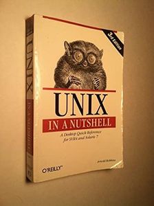 UNIX in a Nutshell – A Desktop Quick Reference for System V Release 4 & Solaris 7 3e: A Desktop Quick Reference for System V Release 4 and Solaris 7