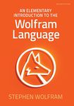 An Elementary Introduction to the Wolfram Language: 2nd Edition