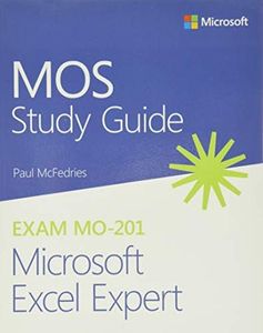 MOS Study Guide for Microsoft Excel Expert Exam MO-201