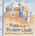 Papa And the Pioneer Quilt