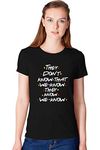 Workshop Graphic Printed T-Shirt for Women | Funny Quote They Don?t Know | English Friends Slogan Stylish T Shirt | Round Neck Netflixx Web Series T Shirts | Half Sleeve Office tees Black