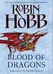 Blood of Dragons (The Rain Wild Chronicles, Book 4)