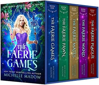 The Faerie Games: The Complete Series (Dark World: The Faerie Games)