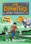 The Secret Dinosaur: Giants Awake! (The Dinotek Adventures, A Dinosaur Adventure Story Series for Young Readers)