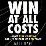 Win at All Costs: Inside Nike Running and Its Culture of Deception: Library Edition