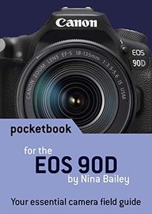 Canon EOS 90D Pocketbook: concise camera field guide