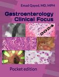 Gastroenterology Clinical Focus - Pocket edition: High yield GI and hepatology review - in your pocket!