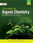 GKP Concepts of Organic Chemistry for Competitive Examinations Vol. I by Ajnish Kumar Gupta & Bharti Gupta