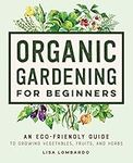 Organic Gardening for Beginners: An