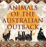 Animals of the Australian Outback: Animal Encyclopedia for Kids - Wildlife (Children's Animal Books)