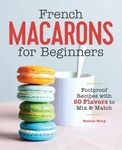 French Macarons for Beginners: Fool