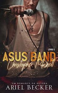 Christopher Michell (Asus Band Livro 1) (Portuguese Edition)