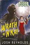 Wrath of N'kai: An Arkham Horror Novel