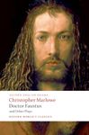 Doctor Faustus and Other Plays Tamburlaine, Parts I and II; Doctor Faustus, A- and B-Texts; The Jew of Malta; Edward II (Oxford World's Classics)