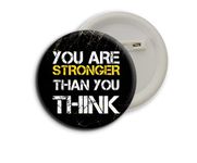 D2C Round Plastic Button Badge Printed Motivational & Inspirational Quote | Never Give Up | You Are Stronger Than You Think (You Are Stronger Than You Think)