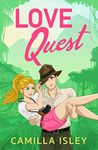 Love Quest: A funny, sassy enemies-to-lovers romantic comedy from Camilla Isley (The One)