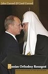 Russian Orthodoxy Resurgent: Faith 