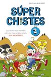 Súper Chistes 2 - Los chistes más divertidos sobre los mejores días del año: ¡LAS VACACIONES!: Libro de chistes para niños y niñas (Spanish Edition)