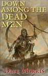 Down Among the Dead Men: Volume 2 (Critical IF gamebooks)