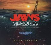 Jaws: Memories from Martha's Vineyard: A Definitive Behind-the-Scenes Look at the Greatest Suspense Thriller of All Time