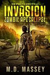 Invasion: Zombie Apocalypse (THEM Post-Apocalyptic Book 1)