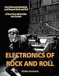Electronics of Rock and Roll: How E