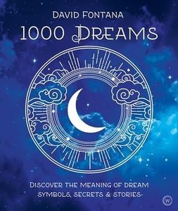 1000 Dreams: Discover the Meanings of Dream Symbols, Secrets & Stories