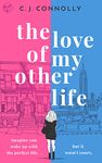 THE LOVE OF MY OTHER LIFE the perfect uplifting story to read this year full of love, loss and romance (Must-read Romances)