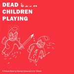 Dead Children Playing: A Picture Book (Radiohead)