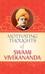 Motivating Thoughts of Swami Vivekananda: Timeless Wisdom from a Spiritual Leader by Mahesh Dutt Sharma (Inspirational & Motivational Thoughts)