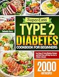 Super-Easy Type 2 Diabetes Cookbook