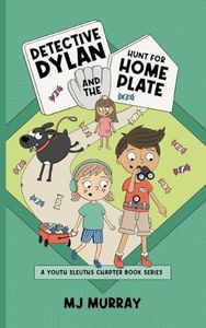 Detective Dylan and the Hunt for Home Plate: A Youth Sleuths Chapter Books Series