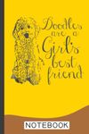 Doodles are a Girl's Best Friend Golden Labradoodle Notebook: Goldendoodle Notebook To Write In Journal Diary Log Book Gift