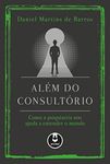 Além do Consultório: Como a Psiquiatria nos Ajuda a Entender o Mundo (Portuguese Edition)