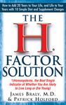 The H Factor Solution: Homocysteine, the Best Single Indicator of Whether You Are Likely to Live Long or Die Young