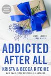 Addicted After All (ADDICTED SERIES)