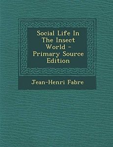 Social Life In The Insect World