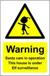 Santa cam in operation this house is under Elf surveillance sign - Self adhesive sticker (400mm x 300mm)