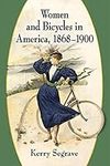 Women and Bicycles in America, 1868
