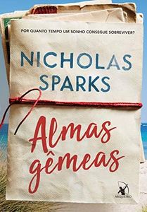 Almas gêmeas: Por quanto tempo um sonho consegue sobreviver? (Portuguese Edition)