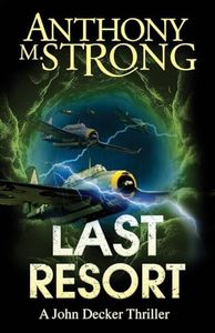 Last Resort: An Action-Packed Supernatural Thriller (John Decker Supernatural Thrillers)