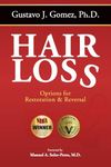 Hair Loss, Second Edition: Options for Restoration & Reversal