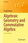 Algebraic Geometry and Commutative Algebra (Universitext)