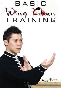 Basic Wing Chun Training: Wing Chun For Street Fighting and Self Defense: Wing Chun Street Fight Training and Techniques: 3