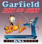 Garfield Eats and Runs: His 65th Book