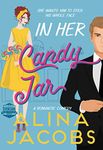 In Her Candy Jar: A Romantic Comedy