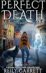 Perfect In Death: A murder mystery with a ghostly twist (Hailey Arquette Murder Files Book 1)