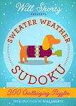 Will Shortz Presents Sweater Weather Sudoku: 200 Challenging Puzzles: Hard Sudoku Volume 2